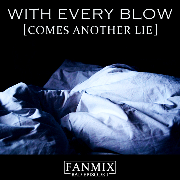With every blow fanmix cover